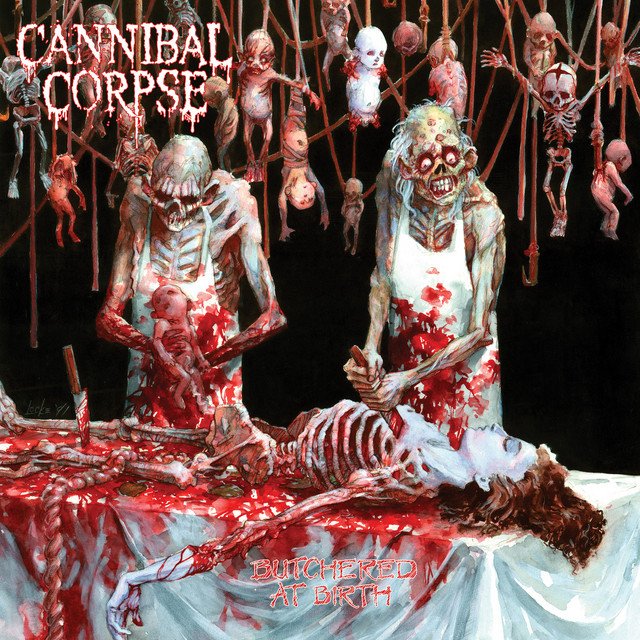Cannibal Corpse — Butchered at Birth album artwork