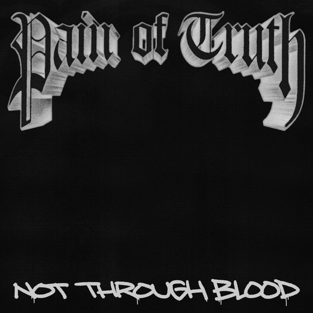 Pain of Truth — Not Through Blood album artwork