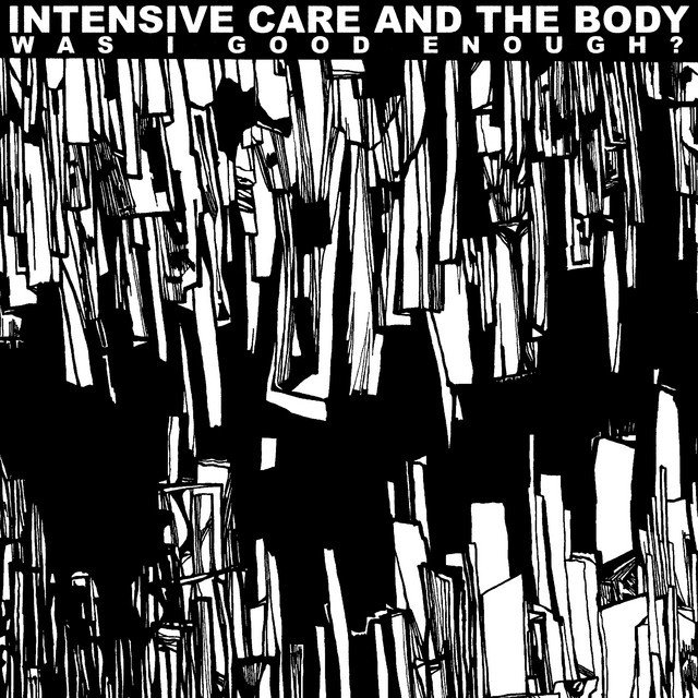 Intensive Care — Was I Good Enough? album artwork