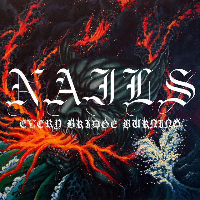 Nails — Every Bridge Burning album artwork