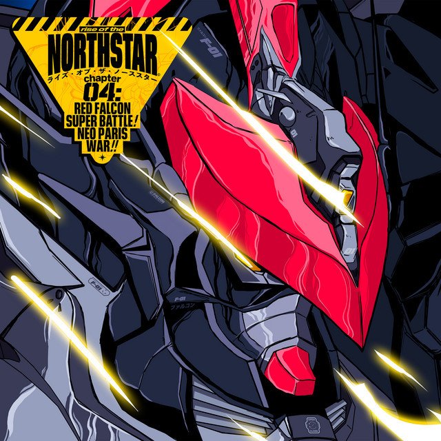 Rise Of The Northstar — Chapter 04 : Red Falcon Super Battle! Neo Paris War!! album artwork